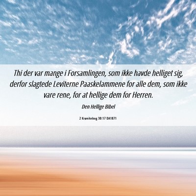 Picture 06 - 2 Krønikebog 30:17 DA1871 - Thi der var mange i Forsamlingen, som ikke havde - Bible Verse Picture