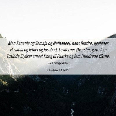 Picture 06 - 2 Krønikebog 35:9 DA1871 - Men Kanania og Semaja og Nethaneel, hans Brødre, - Bible Verse Picture
