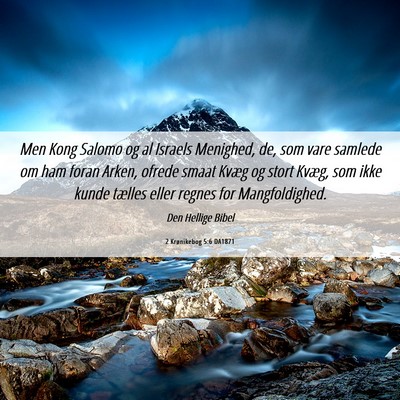 Picture 06 - 2 Krønikebog 5:6 DA1871 - Men Kong Salomo og al Israels Menighed, de, som - Bible Verse Picture