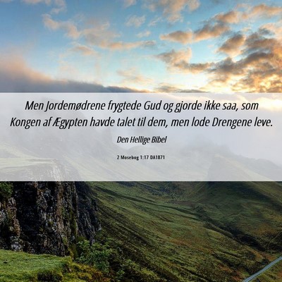 Picture 06 - 2 Mosebog 1:17 DA1871 - Men Jordemødrene frygtede Gud og gjorde ikke - Bible Verse Picture