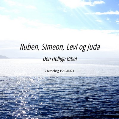 Picture 06 - 2 Mosebog 1:2 DA1871 - Ruben, Simeon, Levi og - Bible Verse Picture