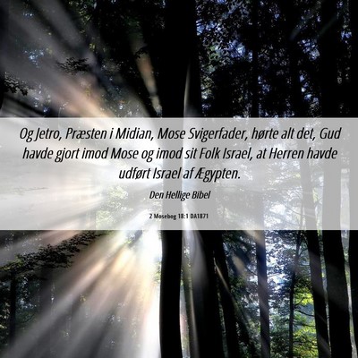 Picture 06 - 2 Mosebog 18:1 DA1871 - Og Jetro, Præsten i Midian, Mose Svigerfader, - Bible Verse Picture