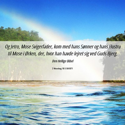 Picture 06 - 2 Mosebog 18:5 DA1871 - Og Jetro, Mose Svigerfader, kom med hans Sønner - Bible Verse Picture