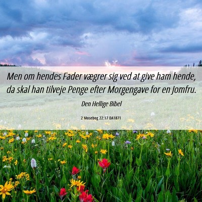 Picture 06 - 2 Mosebog 22:17 DA1871 - Men om hendes Fader vægrer sig ved at give ham - Bible Verse Picture
