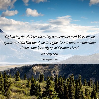 Picture 06 - 2 Mosebog 32:4 DA1871 - Og han tog det af deres Haand og dannede det med - Bible Verse Picture