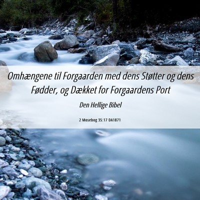Picture 06 - 2 Mosebog 35:17 DA1871 - Omhængene til Forgaarden med dens Støtter og - Bible Verse Picture
