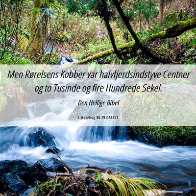 Picture 06 - 2 Mosebog 38:29 DA1871 - Men Rørelsens Kobber var halvfjerdsindstyve - Bible Verse Picture