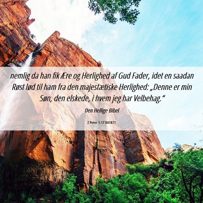 Picture 06 - 2 Peter 1:17 DA1871 - nemlig da han fik Ære og Herlighed af Gud Fader, - Bible Verse Picture