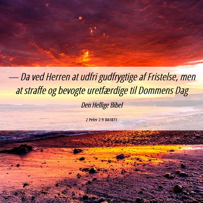 Picture 06 - 2 Peter 2:9 DA1871 - — Da ved Herren at udfri gudfrygtige af - Bible Verse Picture
