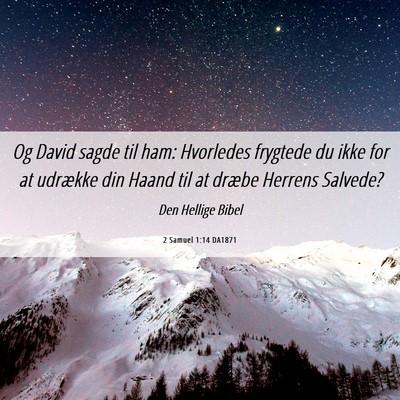 Picture 06 - 2 Samuel 1:14 DA1871 - Og David sagde til ham: Hvorledes frygtede du - Bible Verse Picture