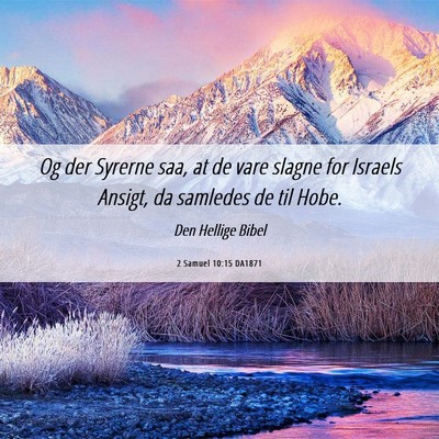 Picture 06 - 2 Samuel 10:15 DA1871 - Og der Syrerne saa, at de vare slagne for Israels - Bible Verse Picture