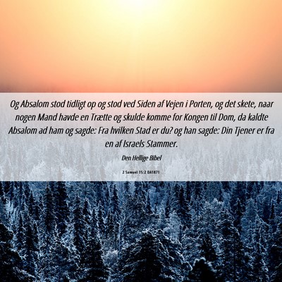 Picture 06 - 2 Samuel 15:2 DA1871 - Og Absalom stod tidligt op og stod ved Siden af - Bible Verse Picture