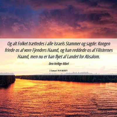 Picture 06 - 2 Samuel 19:9 DA1871 - Og alt Folket trættedes i alle Israels Stammer - Bible Verse Picture