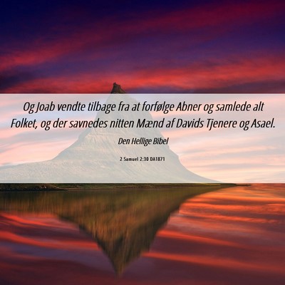 Picture 06 - 2 Samuel 2:30 DA1871 - Og Joab vendte tilbage fra at forfølge Abner og - Bible Verse Picture
