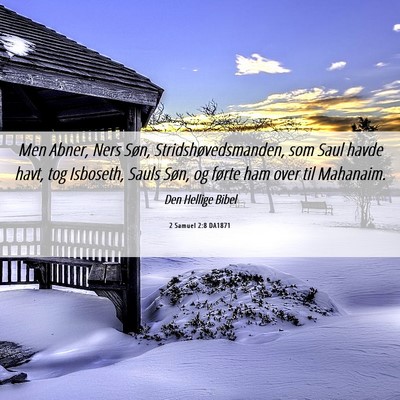 Picture 06 - 2 Samuel 2:8 DA1871 - Men Abner, Ners Søn, Stridshøvedsmanden, som - Bible Verse Picture