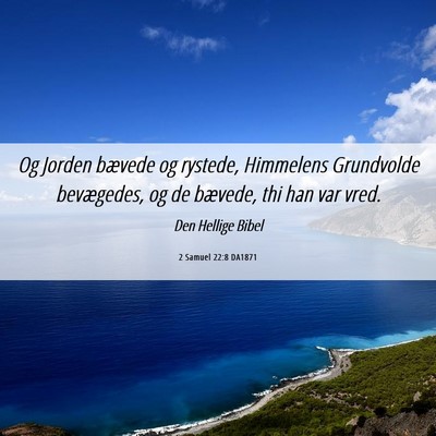 Picture 06 - 2 Samuel 22:8 DA1871 - Og Jorden bævede og rystede, Himmelens - Bible Verse Picture
