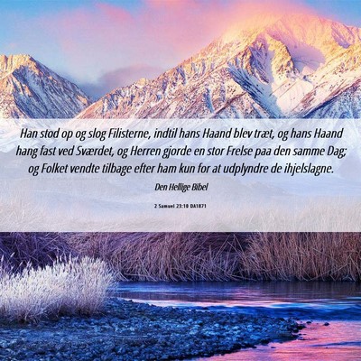 Picture 06 - 2 Samuel 23:10 DA1871 - Han stod op og slog Filisterne, indtil hans Haand - Bible Verse Picture