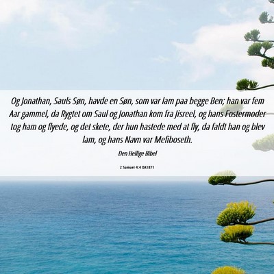Picture 06 - 2 Samuel 4:4 DA1871 - Og Jonathan, Sauls Søn, havde en Søn, som var - Bible Verse Picture