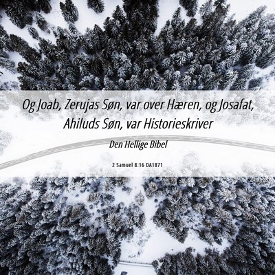 Picture 06 - 2 Samuel 8:16 DA1871 - Og Joab, Zerujas Søn, var over Hæren, og - Bible Verse Picture