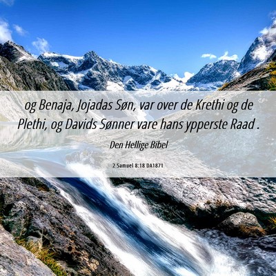 Picture 06 - 2 Samuel 8:18 DA1871 - og Benaja, Jojadas Søn, var over de Krethi og de - Bible Verse Picture