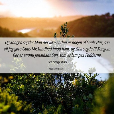 Picture 06 - 2 Samuel 9:3 DA1871 - Og Kongen sagde: Mon der ikke endnu er nogen af - Bible Verse Picture
