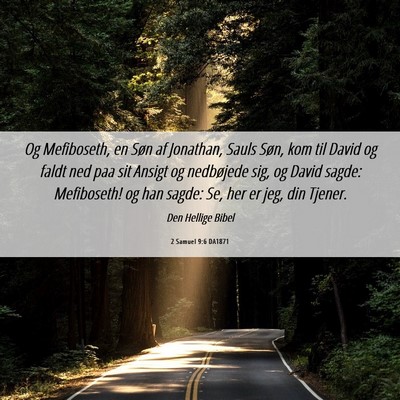 Picture 06 - 2 Samuel 9:6 DA1871 - Og Mefiboseth, en Søn af Jonathan, Sauls Søn, - Bible Verse Picture
