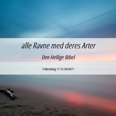 Picture 06 - 3 Mosebog 11:15 DA1871 - alle Ravne med deres - Bible Verse Picture