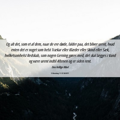 Picture 06 - 3 Mosebog 11:32 DA1871 - Og alt det, som et af dem, naar de ere døde, - Bible Verse Picture