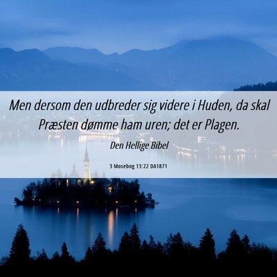Picture 06 - 3 Mosebog 13:22 DA1871 - Men dersom den udbreder sig videre i Huden, da - Bible Verse Picture