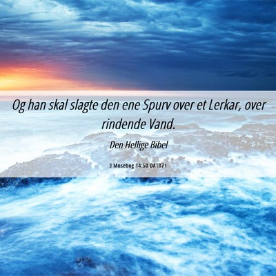 Picture 06 - 3 Mosebog 14:50 DA1871 - Og han skal slagte den ene Spurv over et Lerkar, - Bible Verse Picture