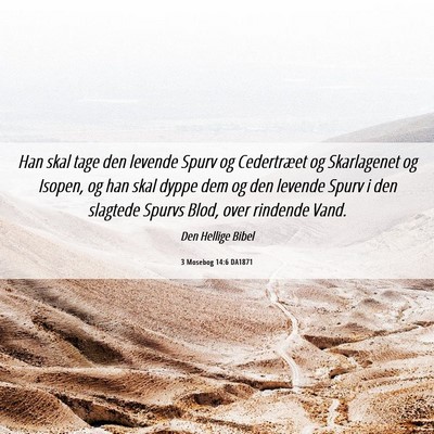 Picture 06 - 3 Mosebog 14:6 DA1871 - Han skal tage den levende Spurv og Cedertræet og - Bible Verse Picture