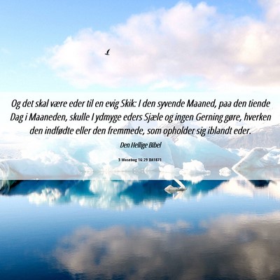 Picture 06 - 3 Mosebog 16:29 DA1871 - Og det skal være eder til en evig Skik: I den - Bible Verse Picture