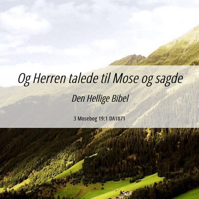 Picture 06 - 3 Mosebog 19:1 DA1871 - Og Herren talede til Mose og - Bible Verse Picture