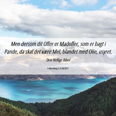 Picture 06 - 3 Mosebog 2:5 DA1871 - Men dersom dit Offer er Madoffer, som er bagt i - Bible Verse Picture