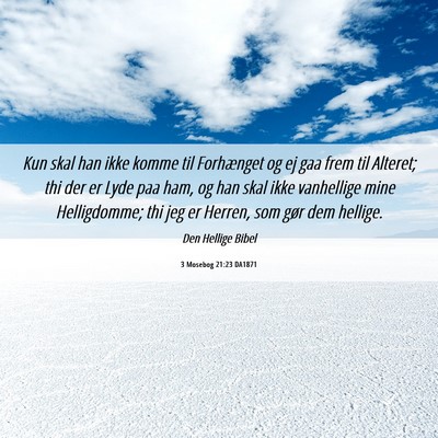 Picture 06 - 3 Mosebog 21:23 DA1871 - Kun skal han ikke komme til Forhænget og ej gaa - Bible Verse Picture