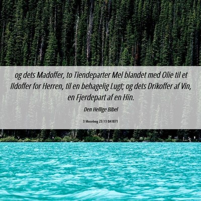 Picture 06 - 3 Mosebog 23:13 DA1871 - og dets Madoffer, to Tiendeparter Mel blandet med - Bible Verse Picture