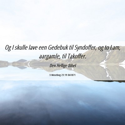 Picture 06 - 3 Mosebog 23:19 DA1871 - Og I skulle lave een Gedebuk til Syndoffer, og to - Bible Verse Picture