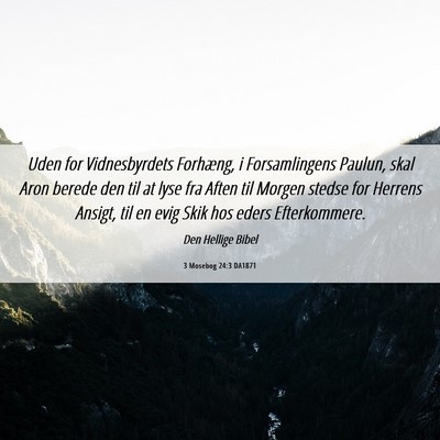 Picture 06 - 3 Mosebog 24:3 DA1871 - Uden for Vidnesbyrdets Forhæng, i Forsamlingens - Bible Verse Picture