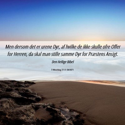 Picture 06 - 3 Mosebog 27:11 DA1871 - Men dersom det er urene Dyr, af hvilke de ikke - Bible Verse Picture