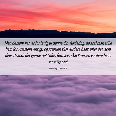 Picture 06 - 3 Mosebog 27:8 DA1871 - Men dersom han er for fattig til denne din - Bible Verse Picture