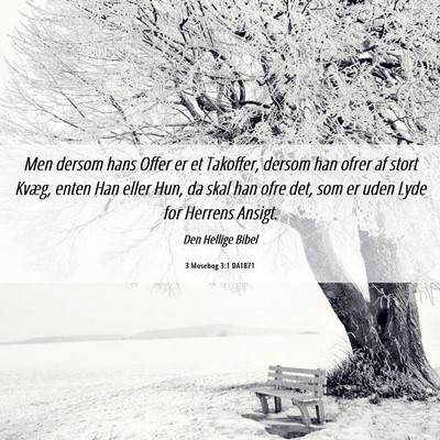 Picture 06 - 3 Mosebog 3:1 DA1871 - Men dersom hans Offer er et Takoffer, dersom han - Bible Verse Picture