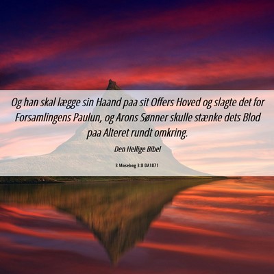 Picture 06 - 3 Mosebog 3:8 DA1871 - Og han skal lægge sin Haand paa sit Offers Hoved - Bible Verse Picture