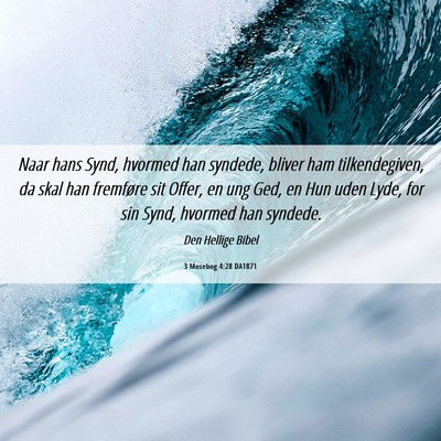 Picture 06 - 3 Mosebog 4:28 DA1871 - Naar hans Synd, hvormed han syndede, bliver ham - Bible Verse Picture