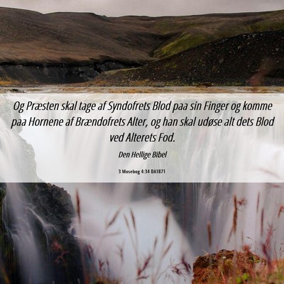 Picture 06 - 3 Mosebog 4:34 DA1871 - Og Præsten skal tage af Syndofrets Blod paa sin - Bible Verse Picture
