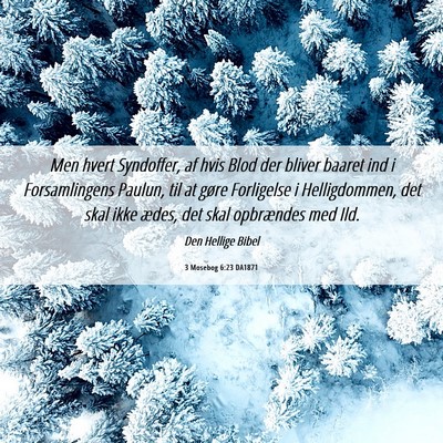 Picture 06 - 3 Mosebog 6:23 DA1871 - Men hvert Syndoffer, af hvis Blod der bliver - Bible Verse Picture