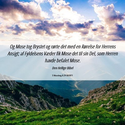 Picture 06 - 3 Mosebog 8:29 DA1871 - Og Mose tog Brystet og rørte det med en Rørelse - Bible Verse Picture