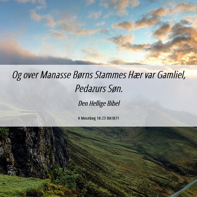 Picture 06 - 4 Mosebog 10:23 DA1871 - Og over Manasse Børns Stammes Hær var Gamliel, - Bible Verse Picture
