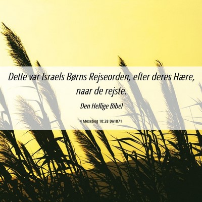Picture 06 - 4 Mosebog 10:28 DA1871 - Dette var Israels Børns Rejseorden, efter deres - Bible Verse Picture