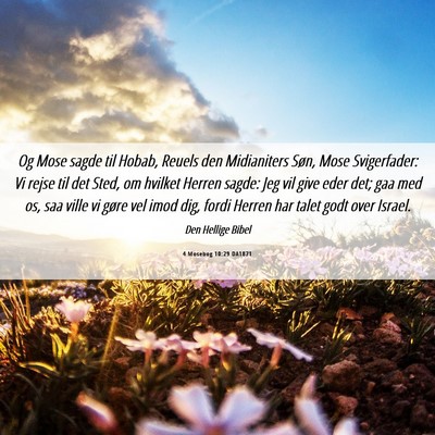 Picture 06 - 4 Mosebog 10:29 DA1871 - Og Mose sagde til Hobab, Reuels den Midianiters - Bible Verse Picture