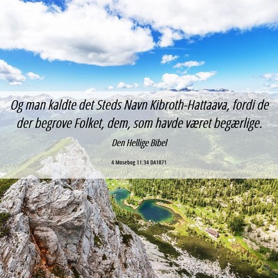 Picture 06 - 4 Mosebog 11:34 DA1871 - Og man kaldte det Steds Navn Kibroth-Hattaava, - Bible Verse Picture